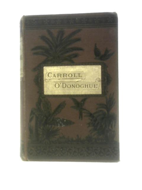 Carroll O'Donoghue: A Tale of the Irish Struggles of 1866, and of Recent Times von Christine Faber