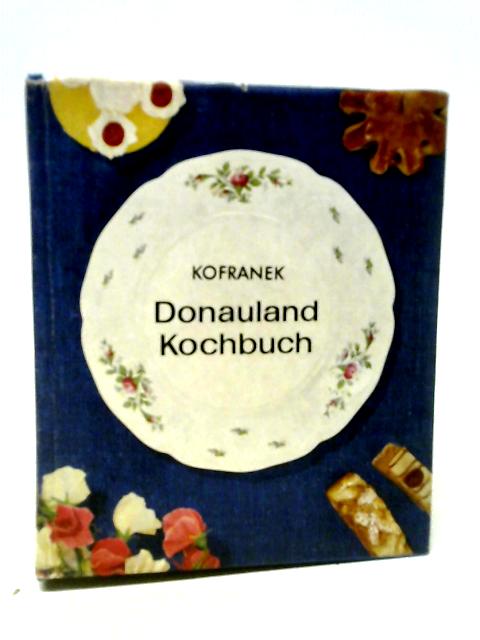 Donauland Kochbuch von Albert Kofranek