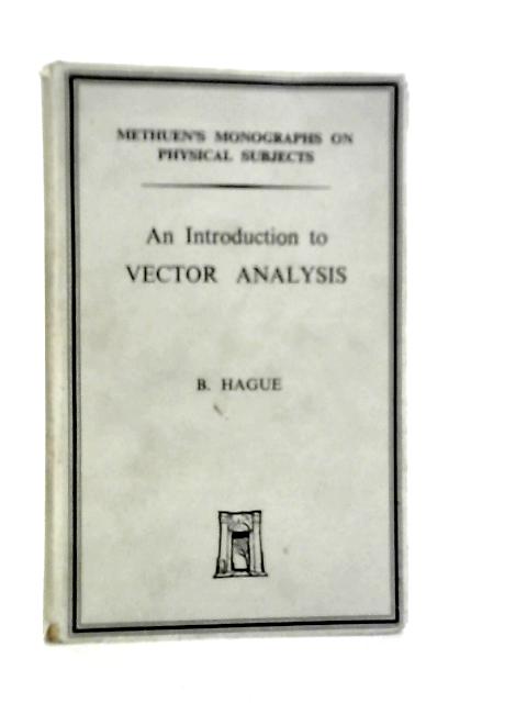 An Introduction to Vector Analysis By B.Hague