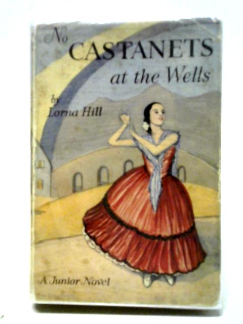 No Castanets At The Wells von Lorna Hill