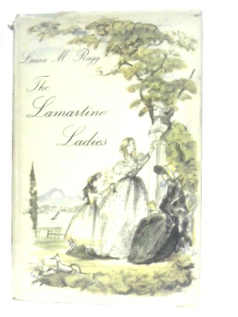 The Lamartine Ladies von Laura M. Ragg