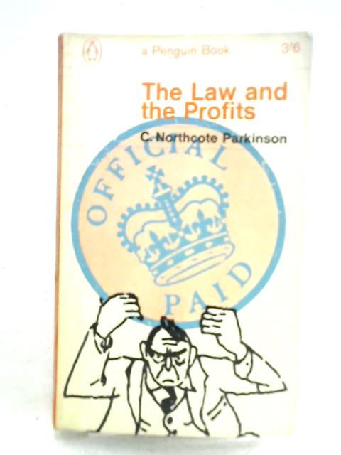 The Law and the Profits By C. Northcote Parkinson