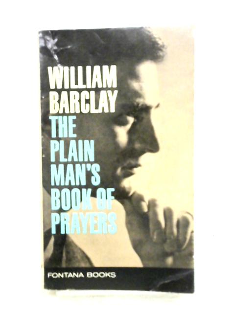 The Plain Man's Book of Prayers von William Barclay