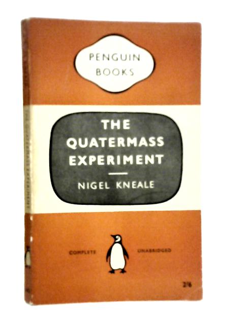 The Quatermass Experiment By Nigel Kneale