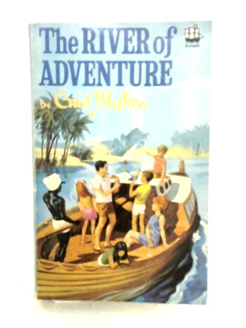 The River of Adventure By Enid Blyton