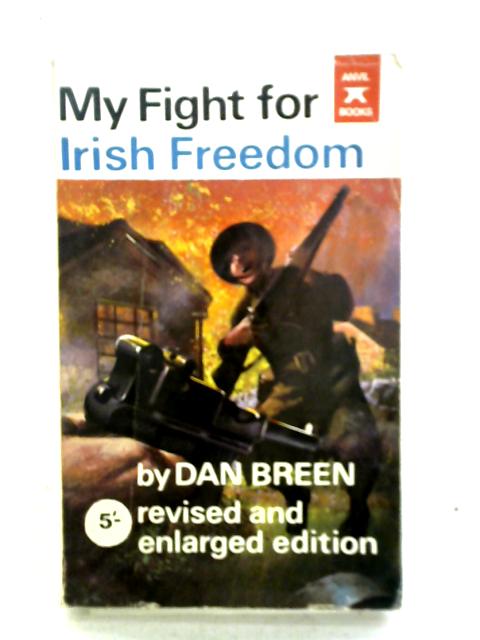 My Fight for Irish Freedom By Dan Breen