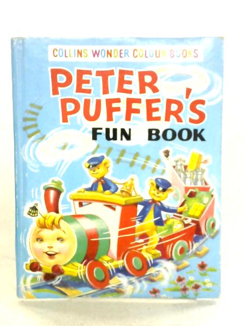 Peter Puffer's Fun Book By Molly B. Thomson