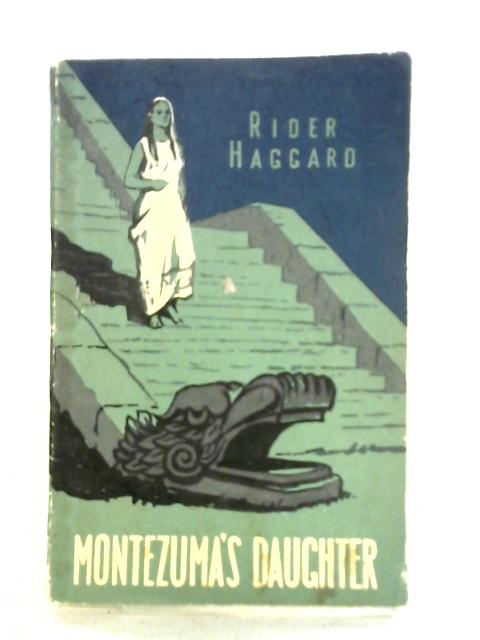 Montezuma's Daughter von H. Rider Haggard