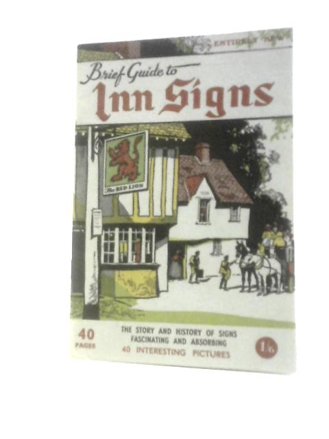 Brief Guide To Inn Signs By Eric R. Delderfield