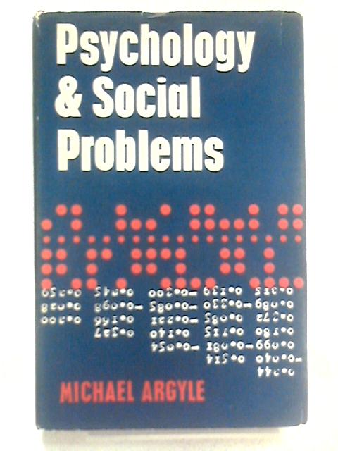 Psychology and Social Problems By Michael Argyle