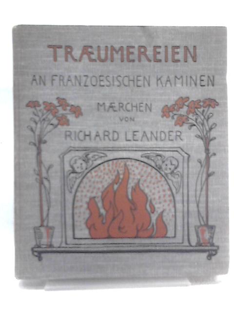 Traeumereien an Fraznosischen Kaminen By Richard Leander