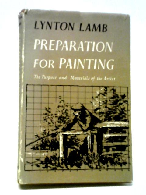 Preparation for Painting: The Purpose and Materials of the Artist (Oxford) By Lynton Lamb