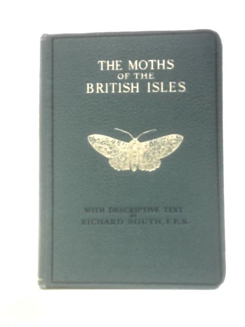 The Moths of the British Isles, Second Series By Richard South