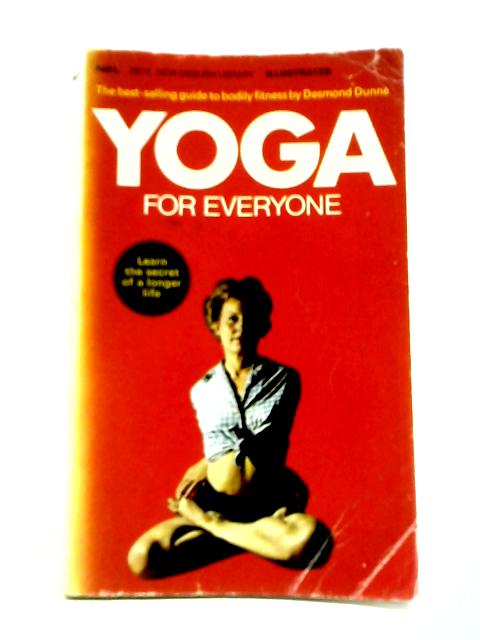 Yoga for Everyone By Desmond Dunne