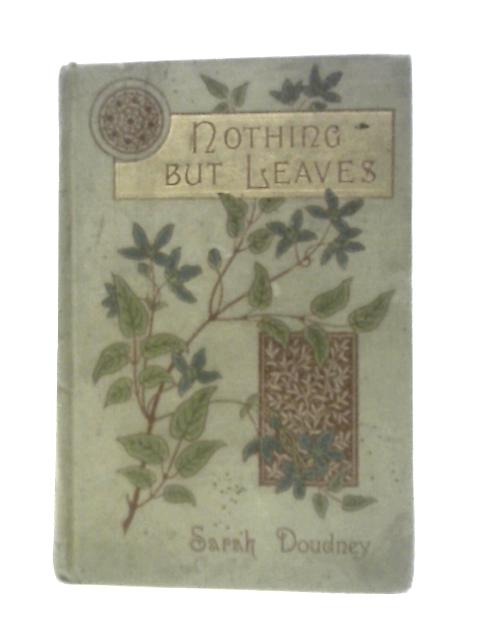 Nothing But Leaves By Sarah Doudney