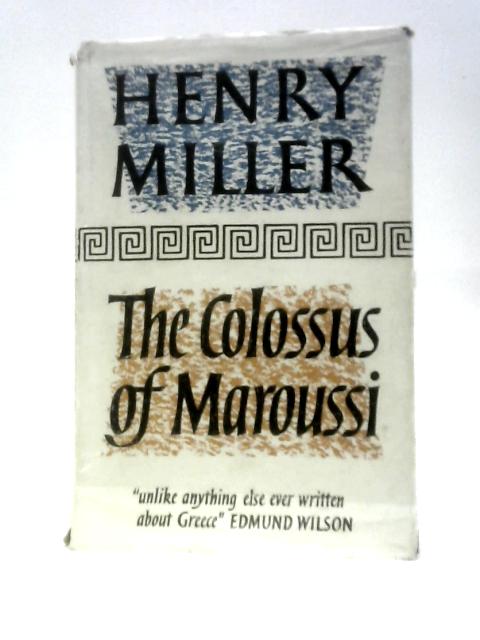 The Colossus of Maroussi By Henry Miller