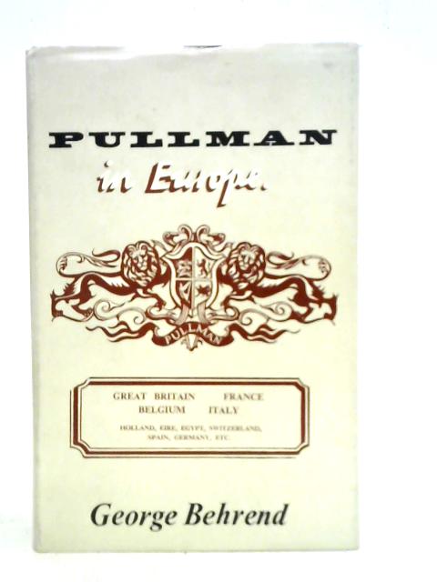 Pullman in Europe By George Behrend