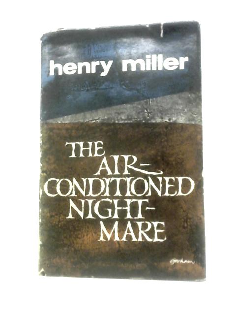 The Air-Conditioned Nightmare von Henry Miller