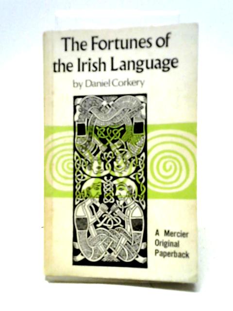 Fortunes of the Irish Language By Corkery, Daniel