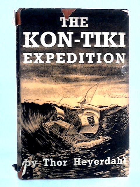 The Kon-Tiki Expedition By Thor Heyerdahl