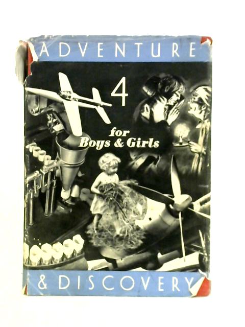 Adventure and Discovery for Boys and Girls 4 By Various