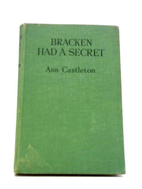 Bracken Had A Secret By Ann Castleton