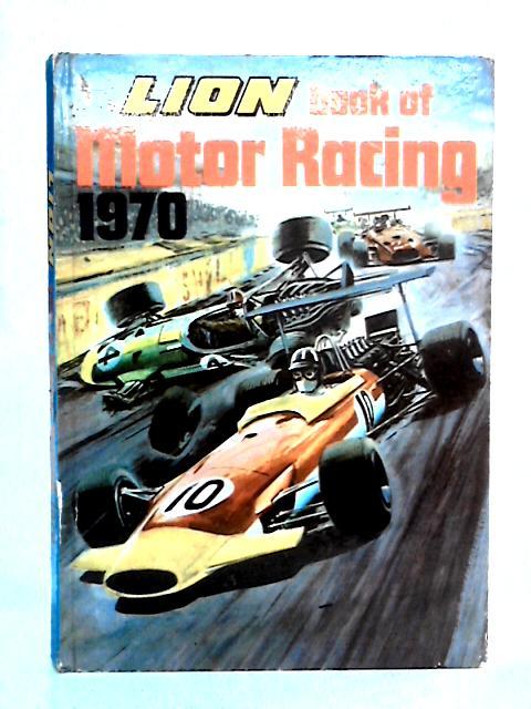 Lion Book of Motor Racing 1970 By unstated