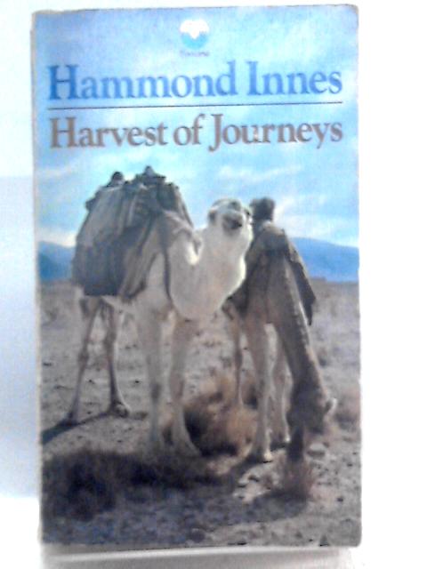 Harvest of Journeys By Hammond Innes