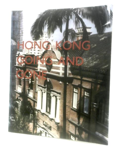 Hong Kong Going And Gone. Western Victoria By Marjorie Topley (Preface)