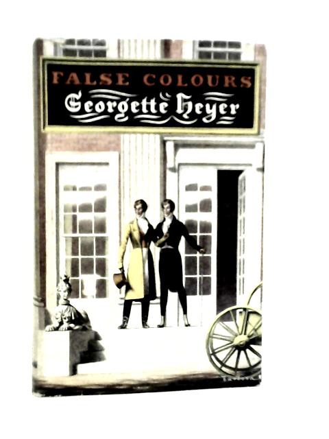 False Colours By Georgette Heyer