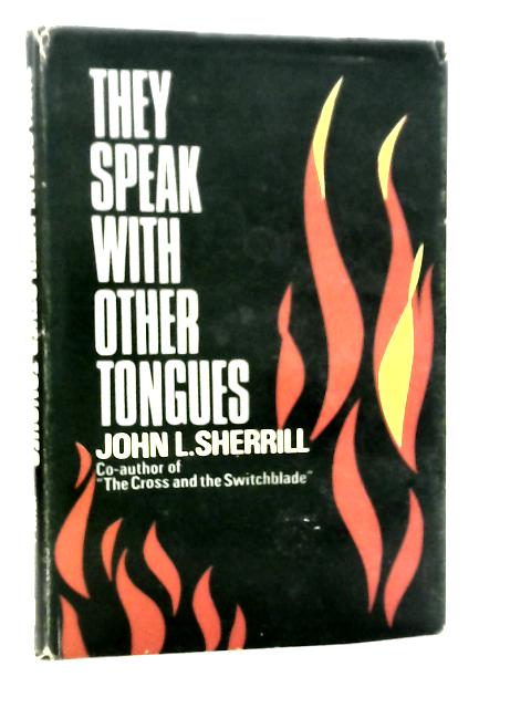 They Speak with Other Tongues von John L.Sherrill