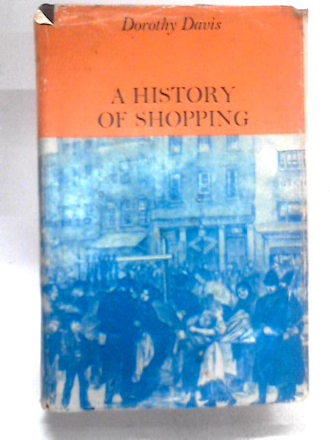 A History Of Shopping von Dorothy Davis