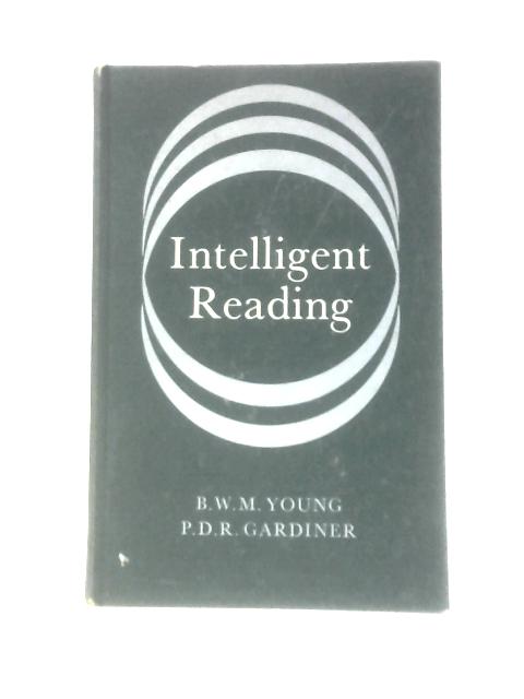 Intelligent Reading By B.W.M.Young & P.D.R.Gardiner