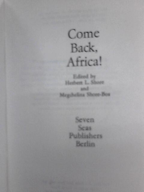 Come Back Africa - Fourteen Short Stories From South Africa By Herbert L. Shore