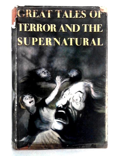 Great Tales of Terror and the Supernatural By Herbert A. Wise, Phyllis Fraser Eds.