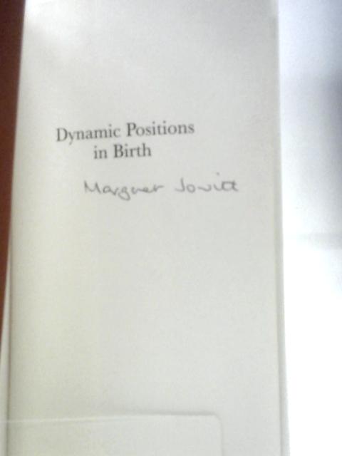 Dynamic Positions in Birth von Margaret Jowitt