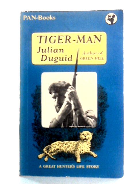 Tiger-Man By Julian Duguid