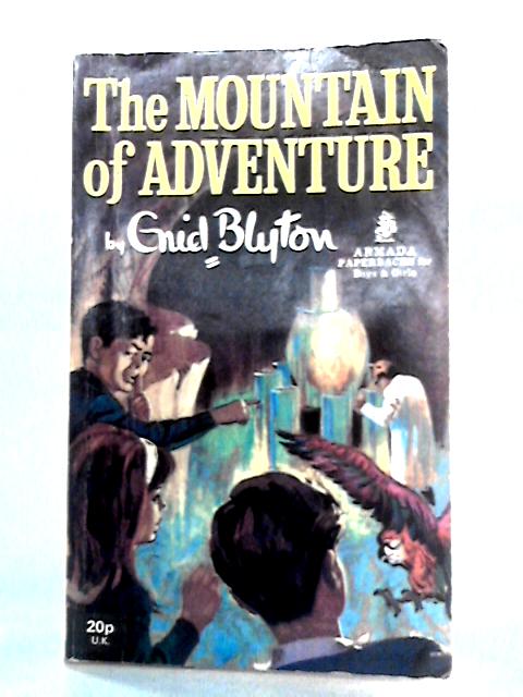 The Mountain of Adventure By Enid Blyton