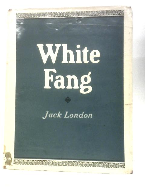 White Fang (Large-Type Edition) By Jack London