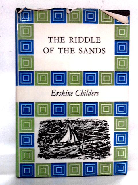 The Riddle Of The Sands By Robert Erskine Childers