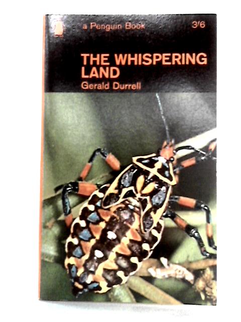 The Whispering Land By Gerald Durrell