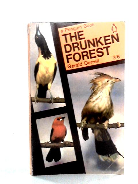 The Drunken Forest By Gerald Durrell