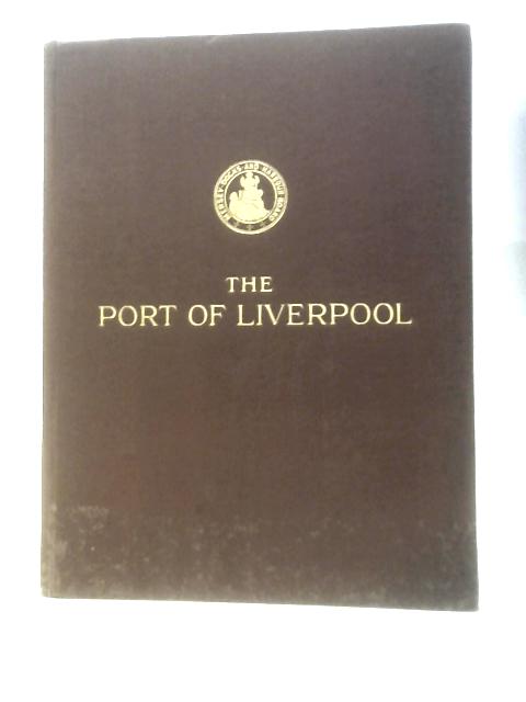 The Port of Liverpool (Tenth Edition) von Unstated