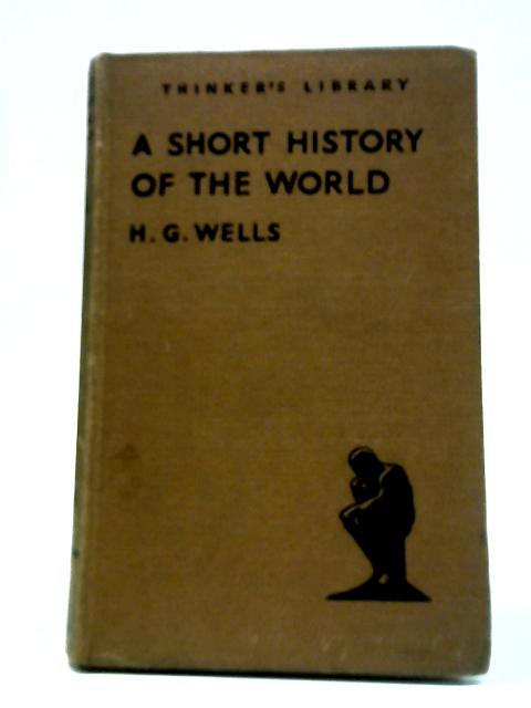 A Short History of the World By H. G. Wells