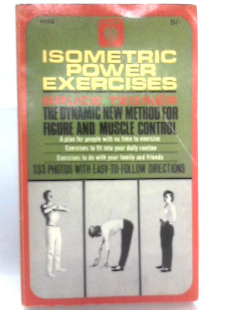 Isometric Power Exercises. With illustrations von Bruce Tegner