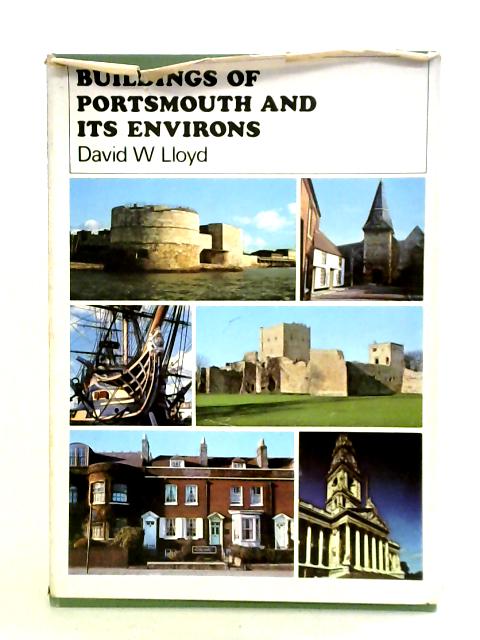 Buildings of Portsmouth and Its Environs By D. W. LLoyd