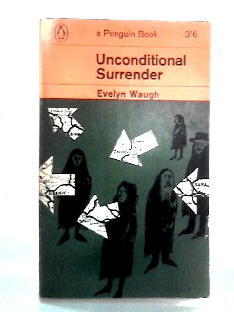 Unconditional Surrender By Evelyn Waugh