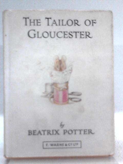 The Tailor of Gloucester By Beatrix Potter