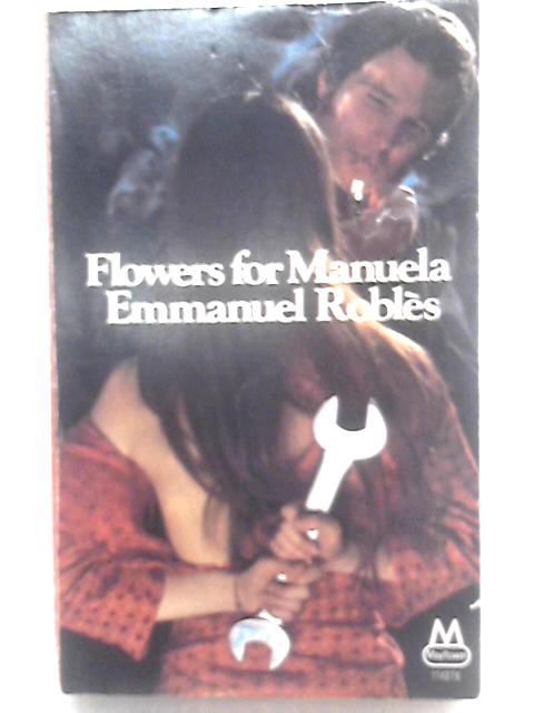 Flowers for Manuela von Emmanuel Robles