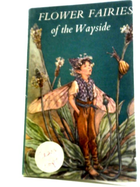 Flower Fairies of the Wayside By Cicely Mary Barker